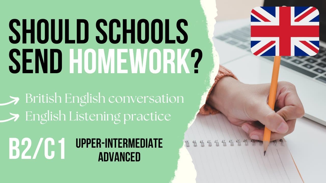 The Homework Debate: Should Schools Send Homework? 🇬🇧 English Listening Practice B2/C1