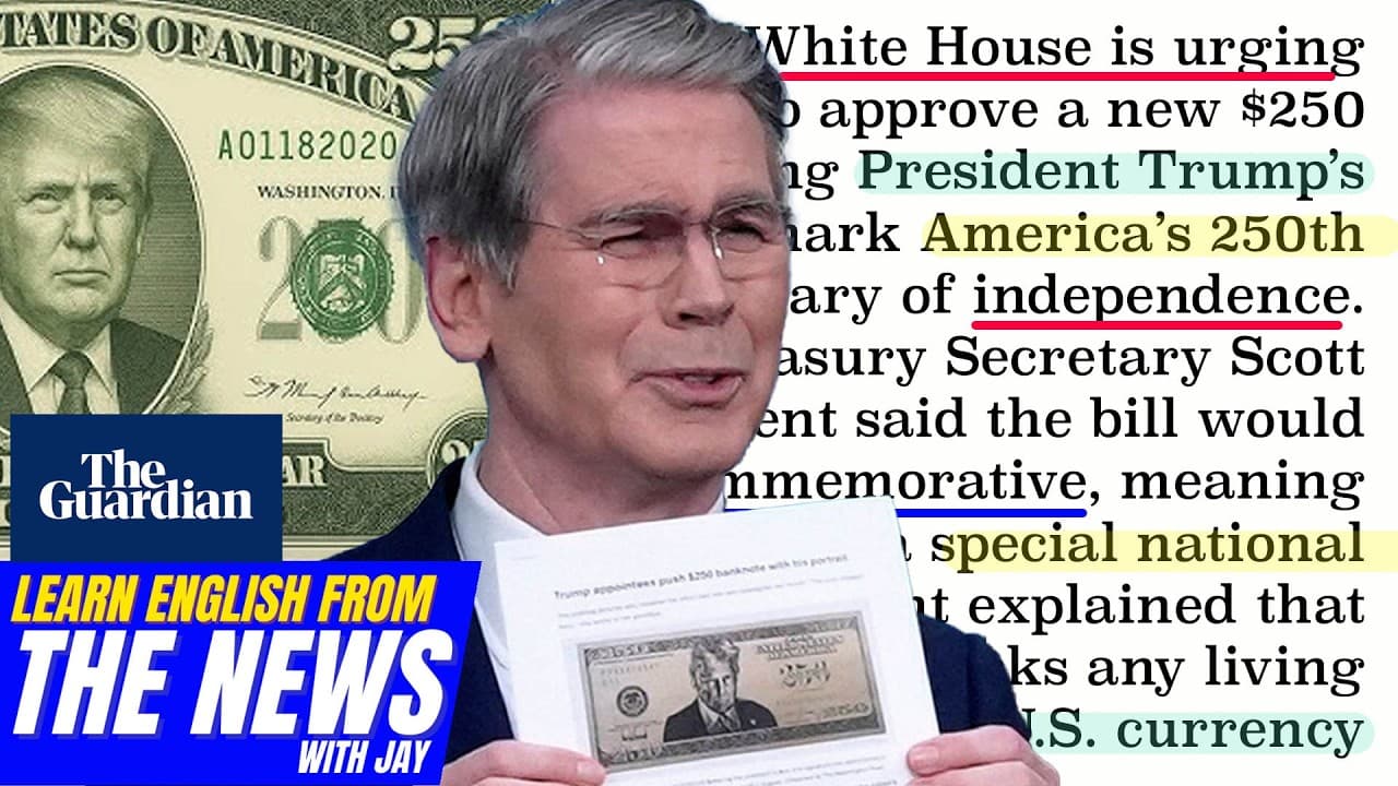 Learn English From The News - White House Pushes $250 Bill With Trump’s Image for 250th Anniversary