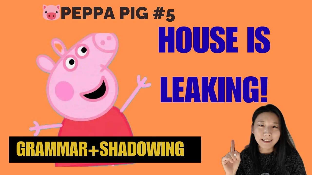 174.Learn Chinese with Peppa Pig | 漏雨了！Grammar + Shadowing Practice(hsk2,3,4)