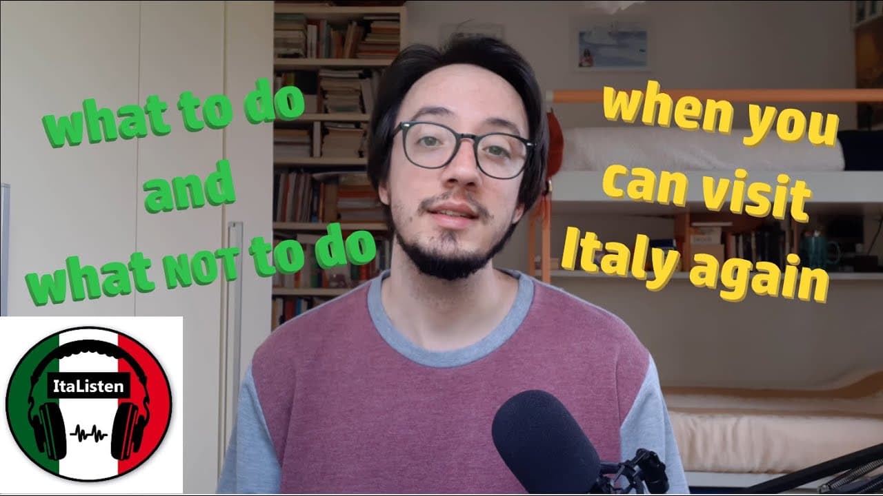 consigli per quando potrete tornare a visitare l'Italia [listening practice] - sub IT + EN