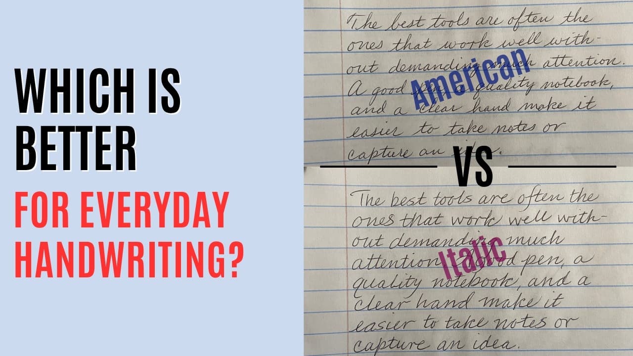 Which is better for everyday handwriting?