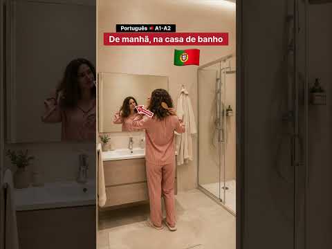 🇵🇹 De manhã, na casa de banho 🚿🪥🧼🧴 #learnportuguese #aprenderportugues