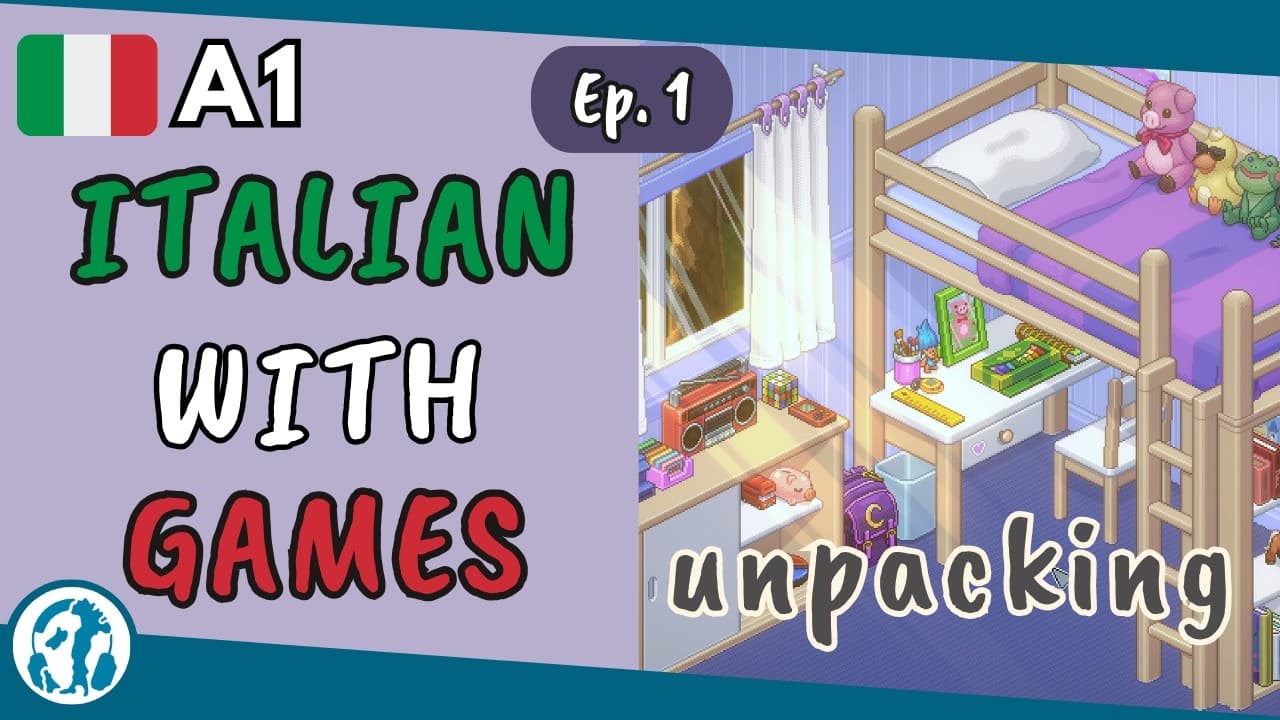 🎮 Ep. 1 | Unpacking (Italian for absolute beginners)