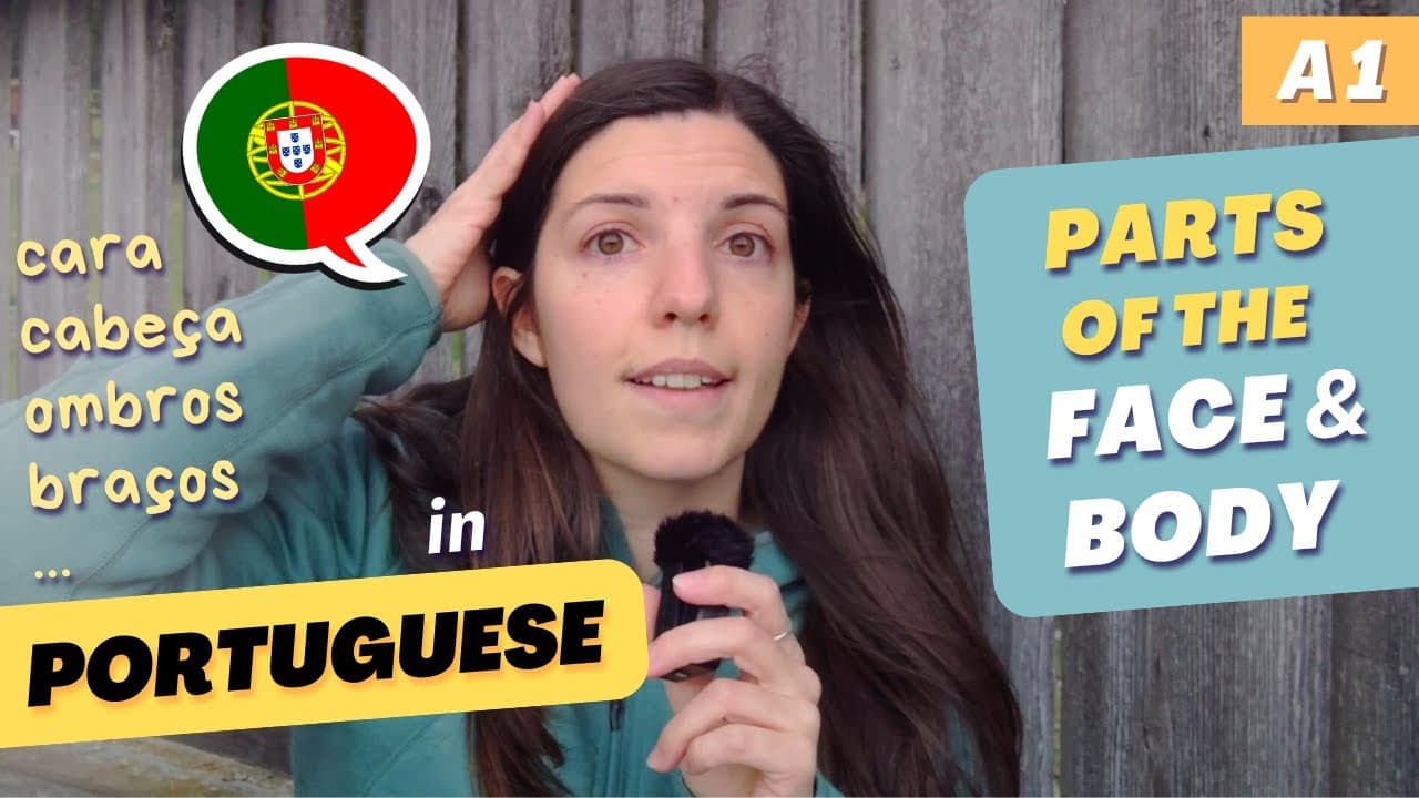 Parts of the Face and Body | A1 - Under 10 min. European Portuguese