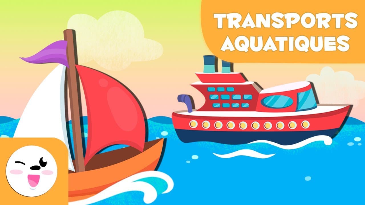 Moyens de transports aquatiques - Apprends du vocabulaire