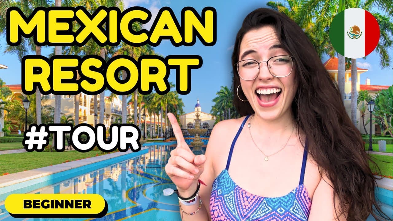 Learn Spanish at a Mexican Beach Resort! (Beginner Comprehensible Input)