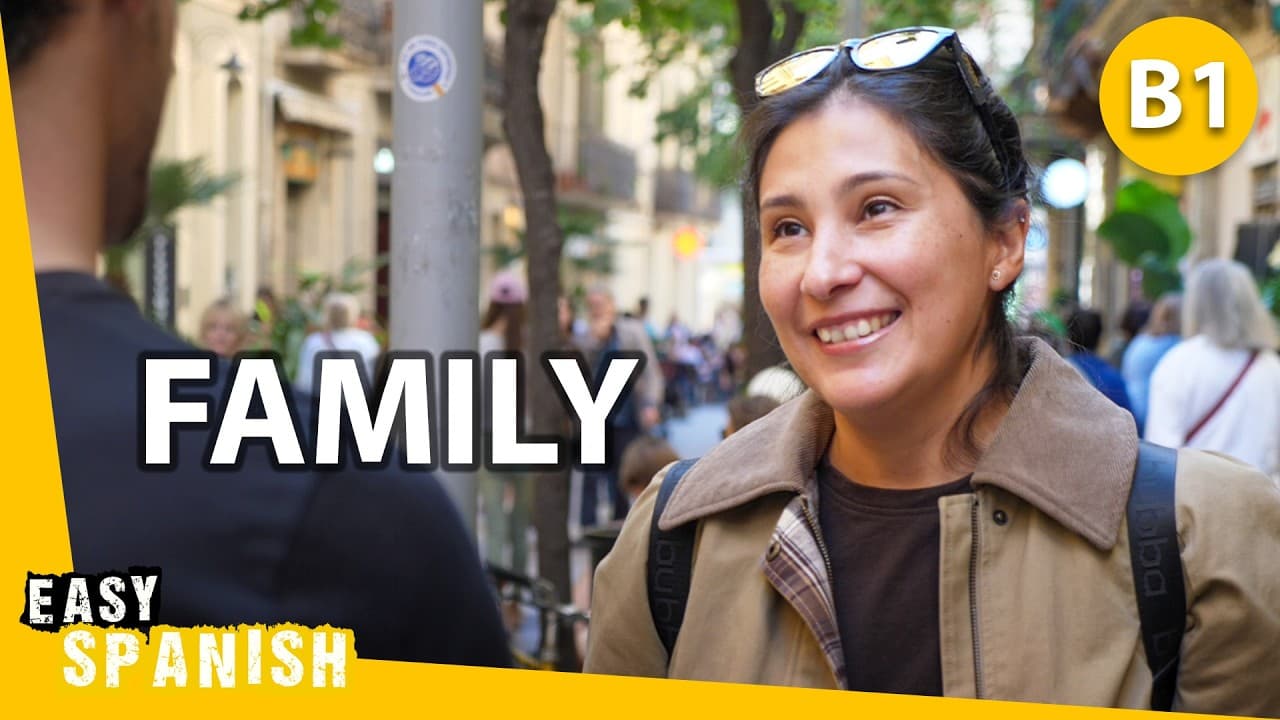 How Do You Describe Your Family? (Intermediate Spanish listening)