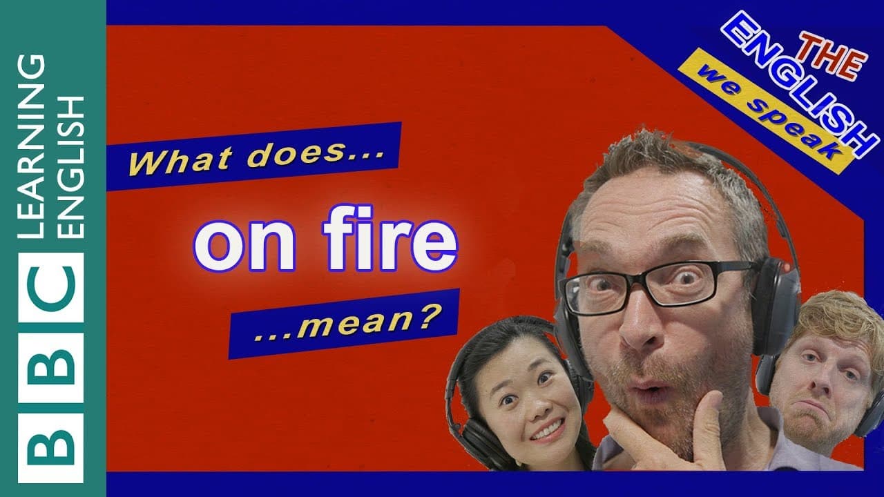 What does 'on fire' mean?