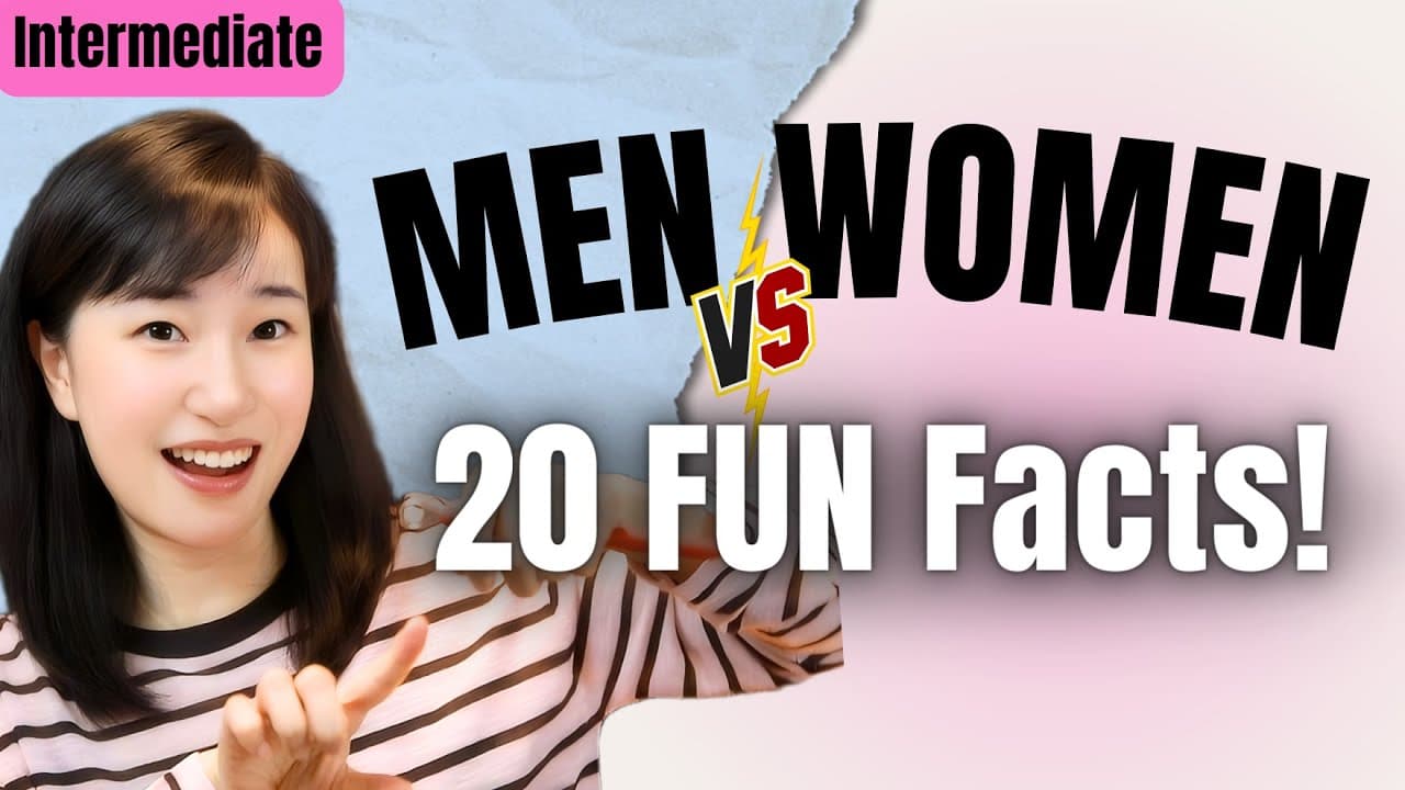 20 Fun Facts About Men&Women You didn't Know / Intermediate / Comprehensible Input