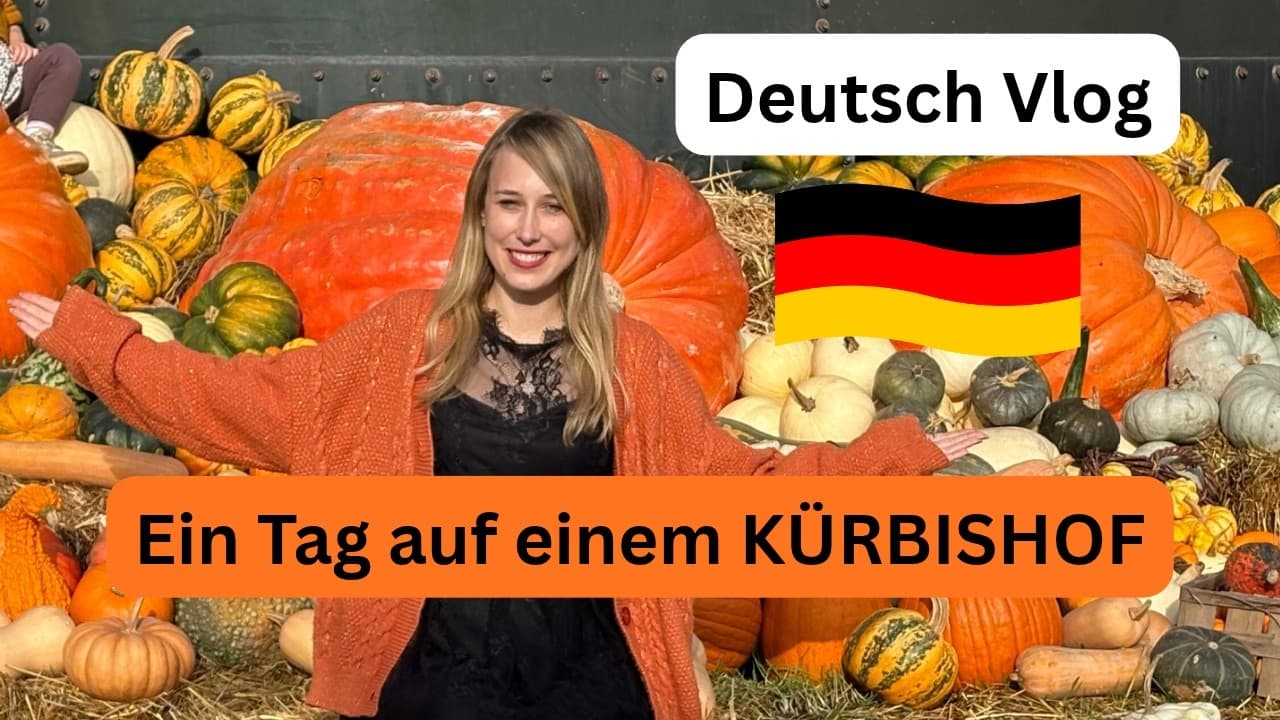 Deutsch Erleben Vlog: Ein Tag auf einem Kürbishof #deutsch  #deutschvlog #learngerman #germanvlog
