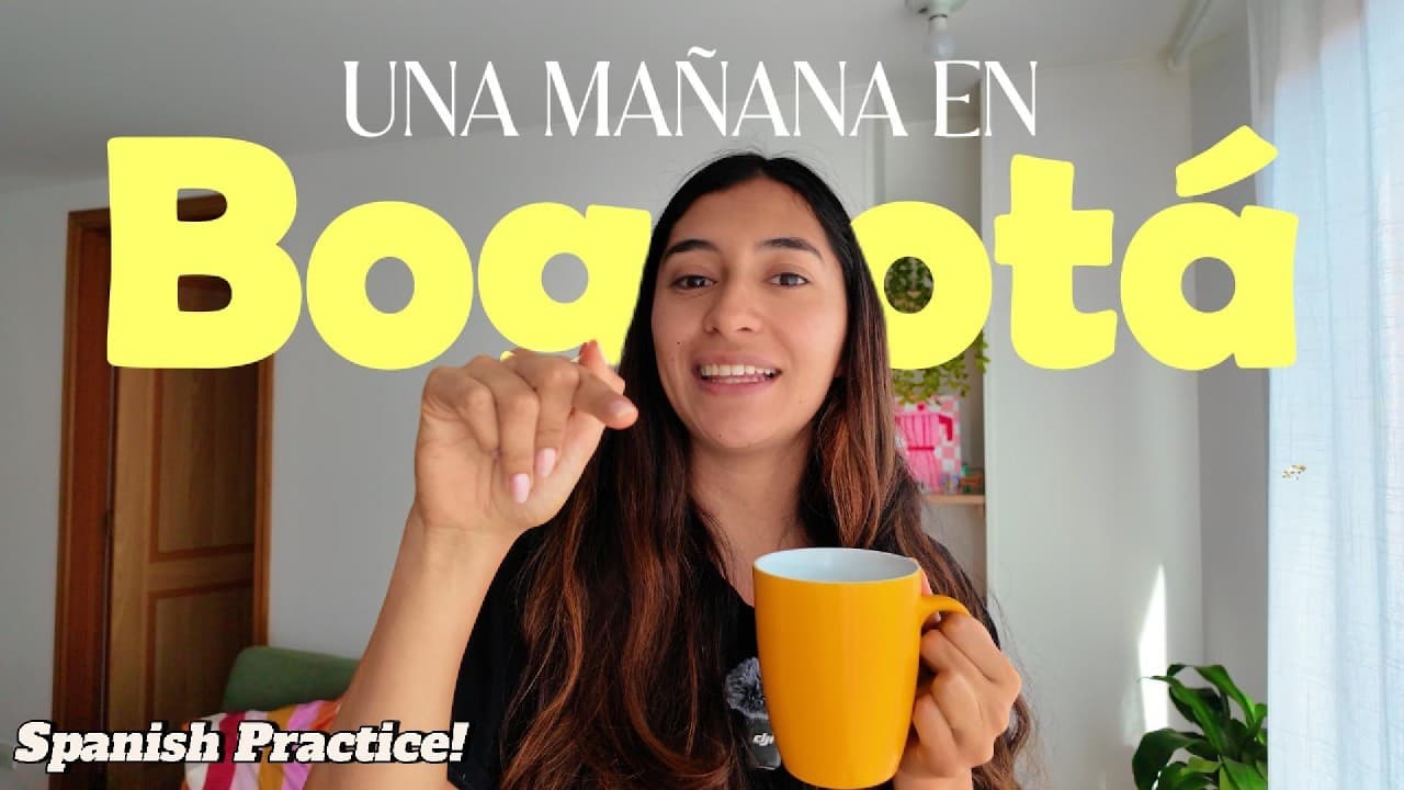 Understand Real Colombian Spanish | Morning Routine in Bogotá