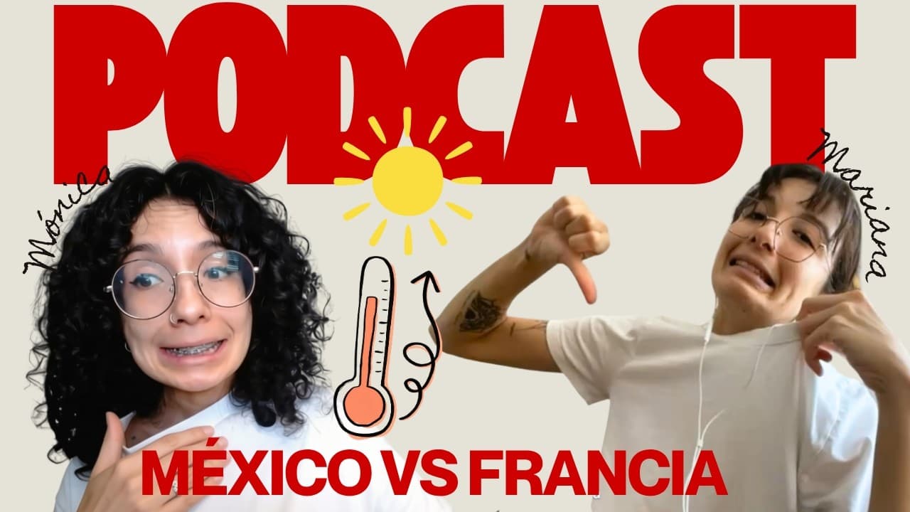 Mexico vs. France: The Ultimate Weather Culture Shock 🌍🥵 (Spanish Podcast)