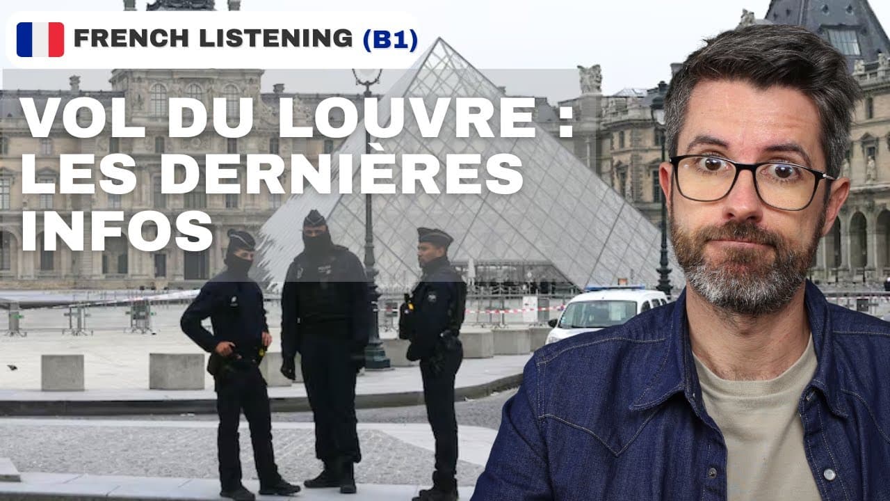Vol du Louvre : l'histoire incroyable et les dernières infos | Intermediate learners listening