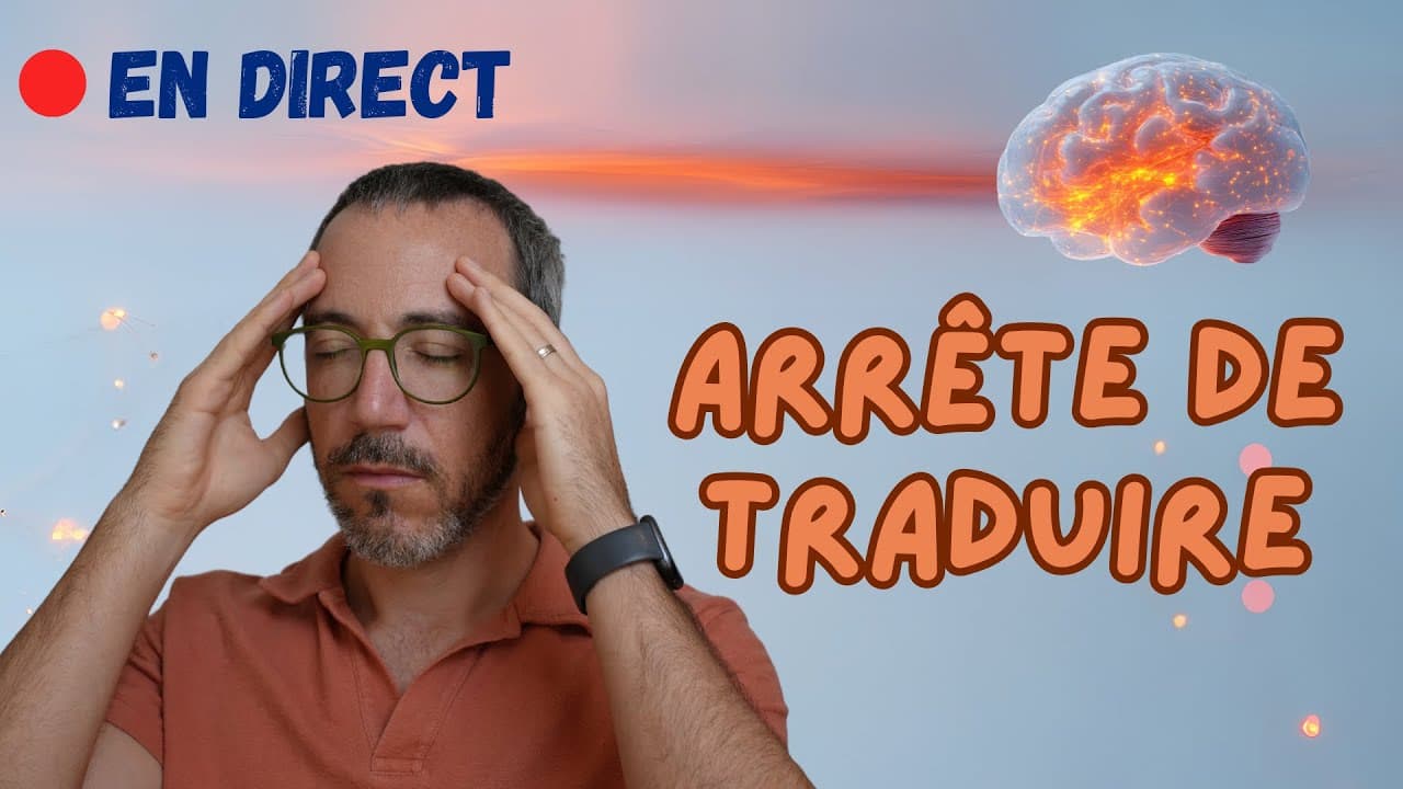 3 pratiques simples et naturelles pour penser en français [DIRECT]