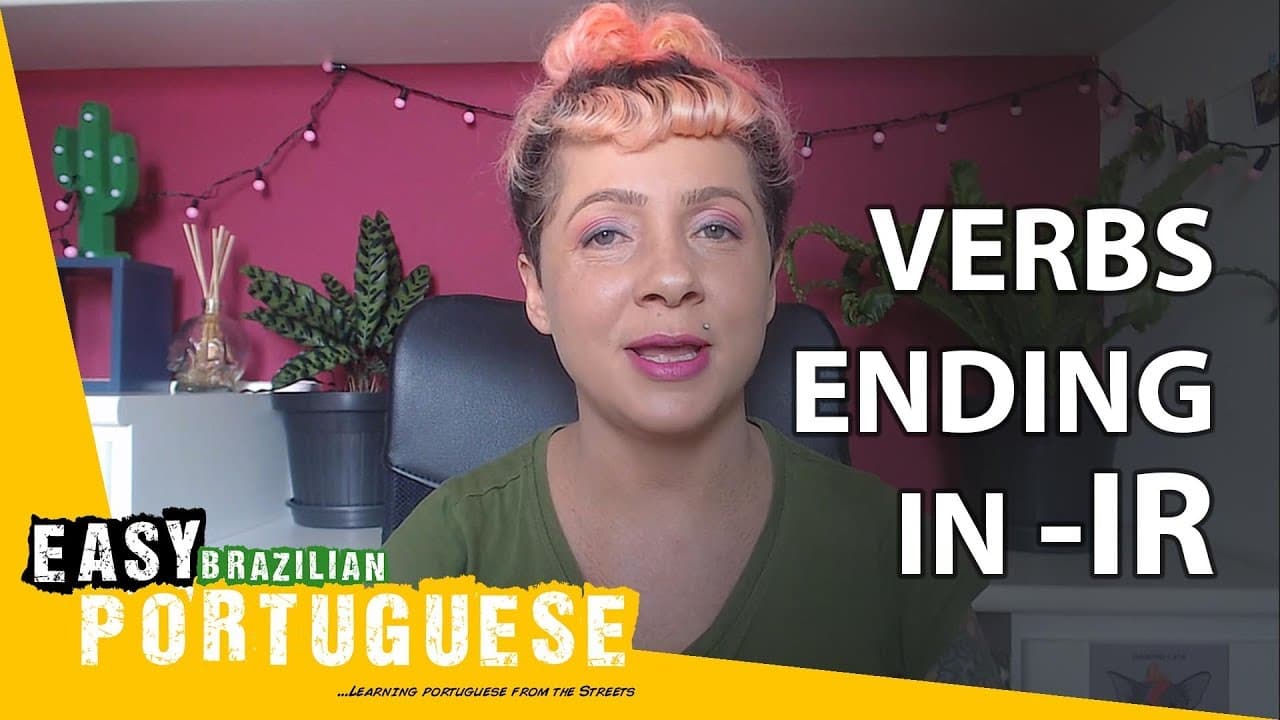 Verbs ending in - IR | Super Easy Brazilian Portuguese 5