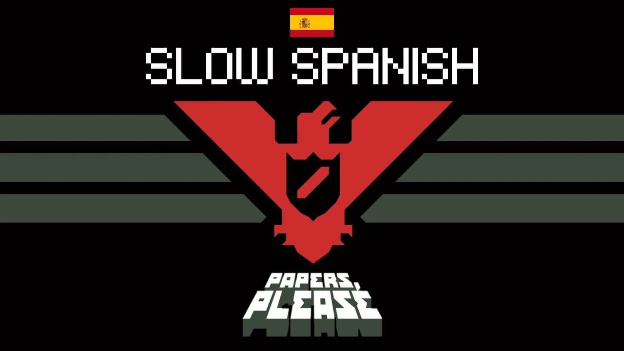 Easy Spanish - Papers Please (Full GAME)