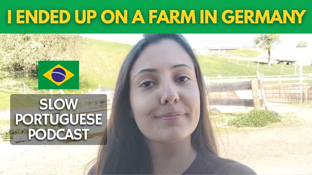 From São Paulo to a Farm in Germany | Portuguese Comprehensible Input B1
