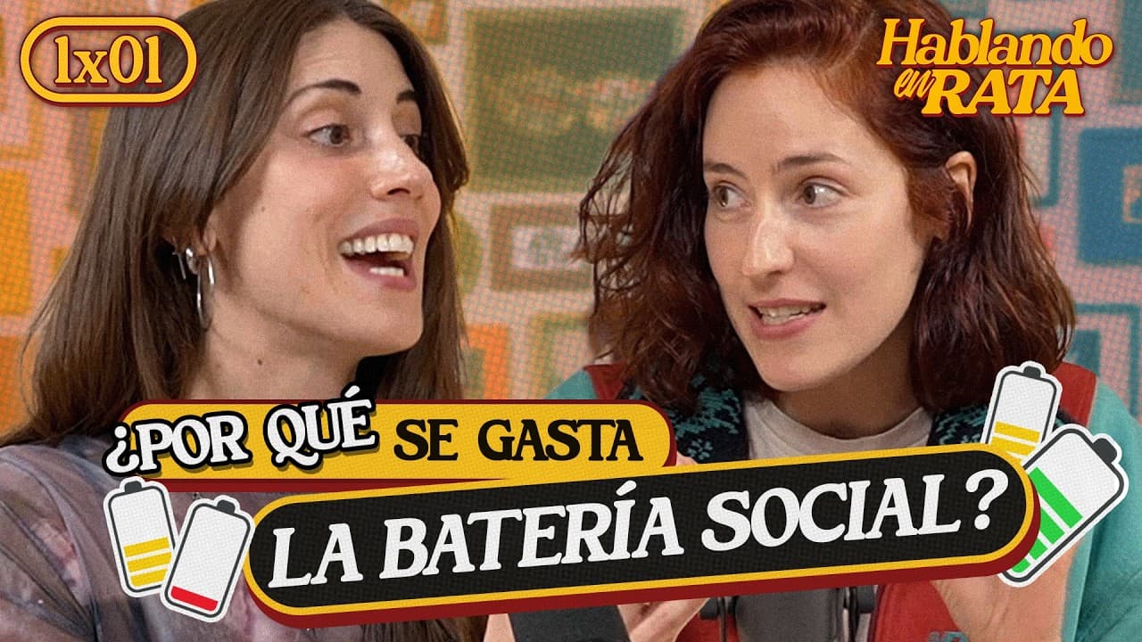 ¿Por qué se nos agota la batería social? | Hablando en rata 1x01
