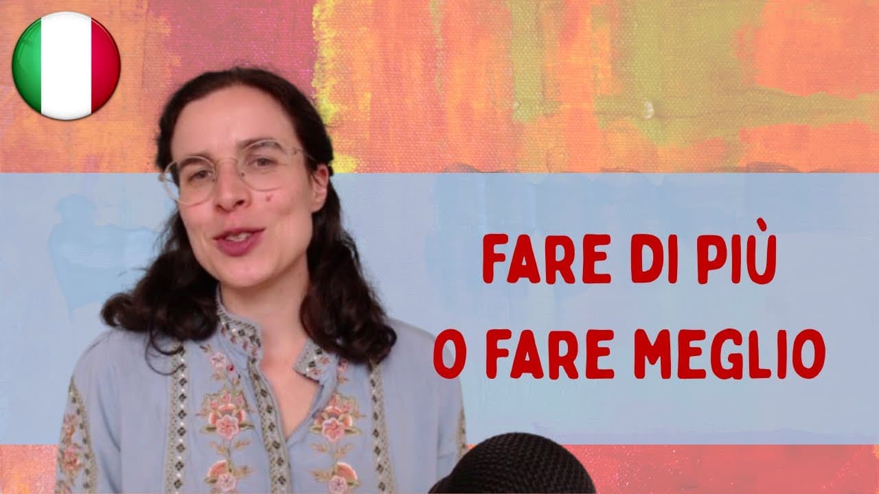 Fare di più o fare meglio? || Podcast in italiano semplice || Episodio 170