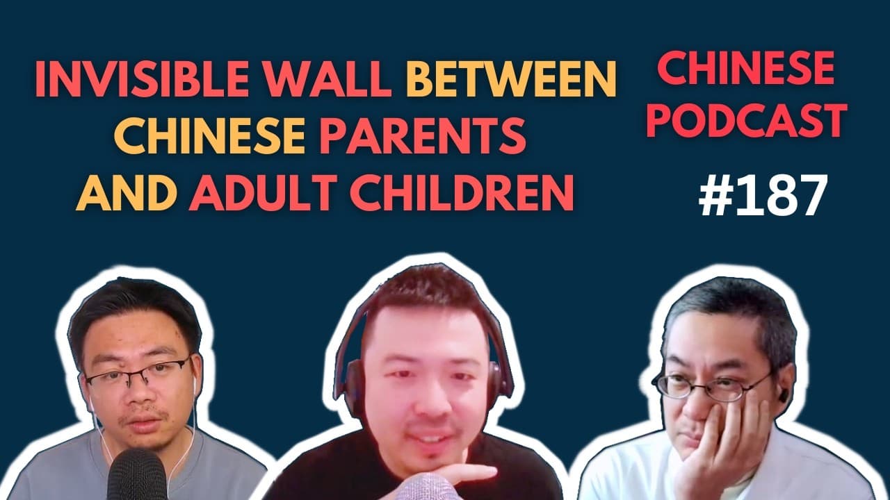 The Invisible Wall Between Chinese Parents and Adult Children | Chinese Podcast #187