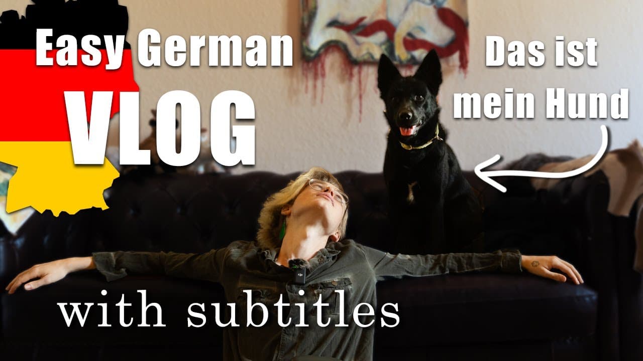 MEIN HUND / Real-life context German Vlog for BEGINNERS / Comprehensible input with subtitles