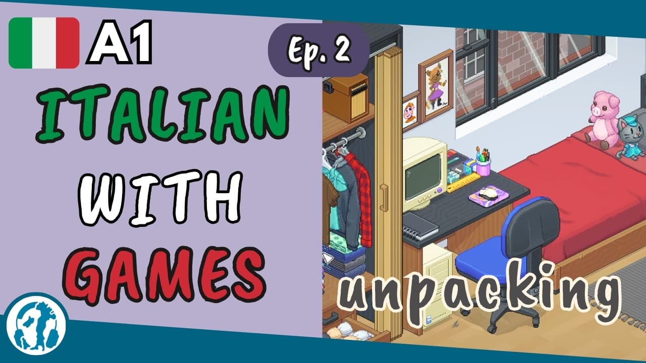 🎮 Ep. 2 | Unpacking (Italian for absolute beginners)