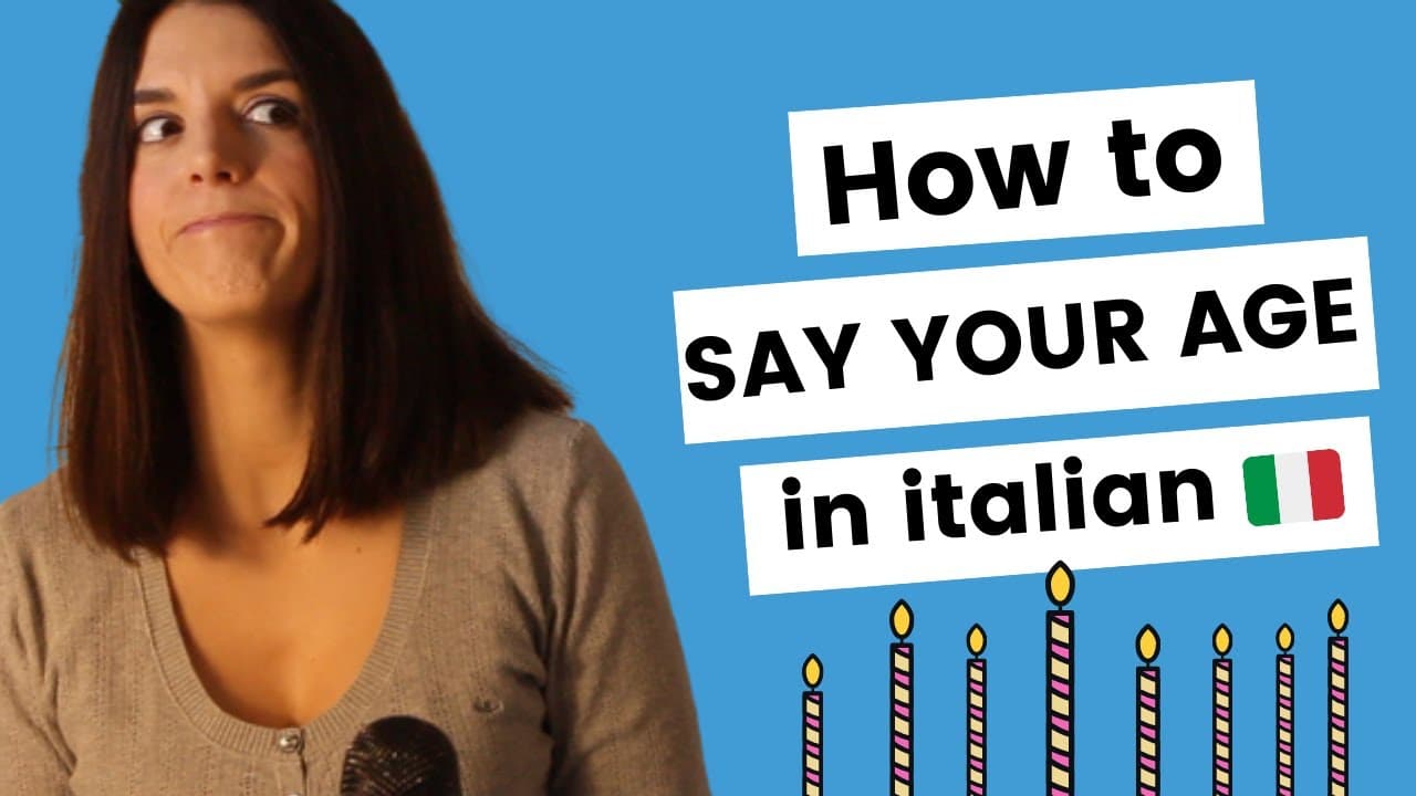 HOW TO SAY YOUR AGE in ITALIAN