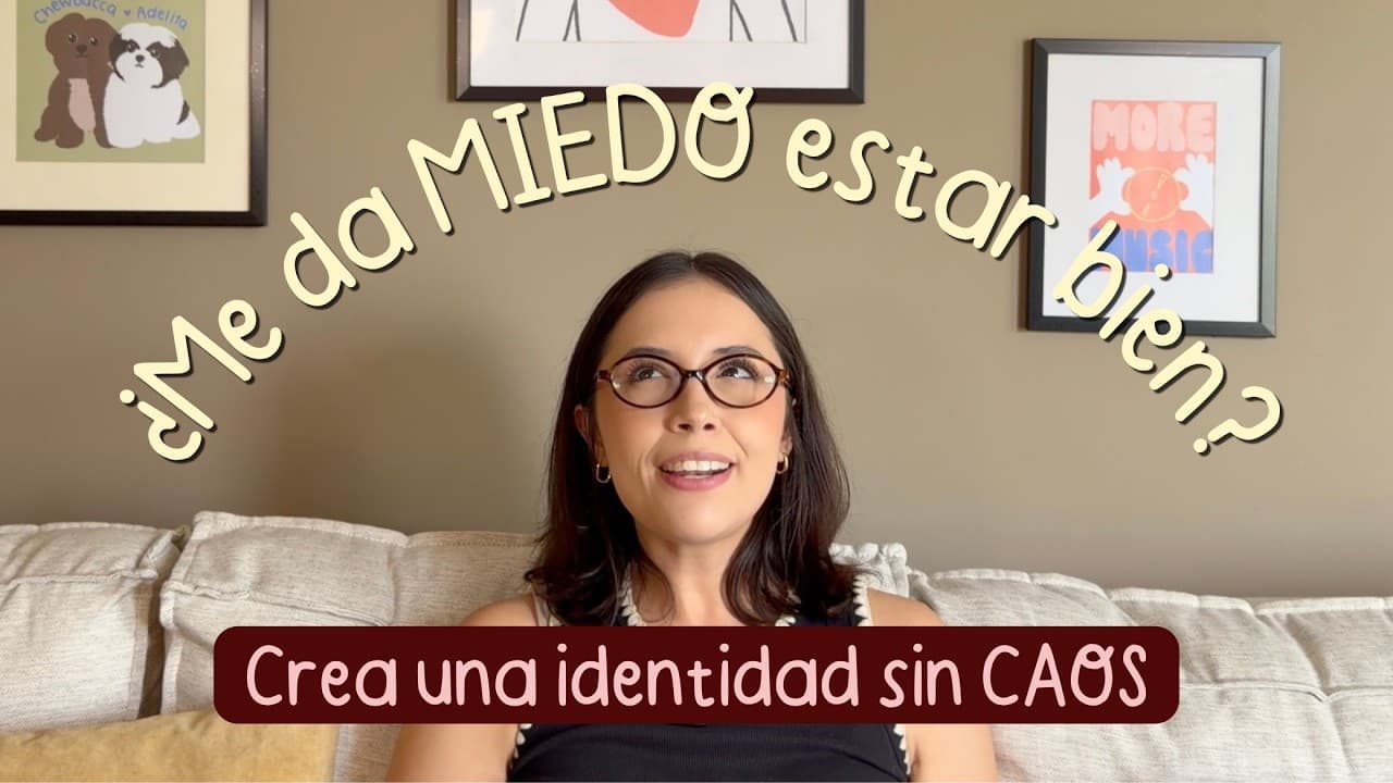 ¿Cómo quitarte el miedo a "ESTAR BIEN"? | El miedo a la CALMA