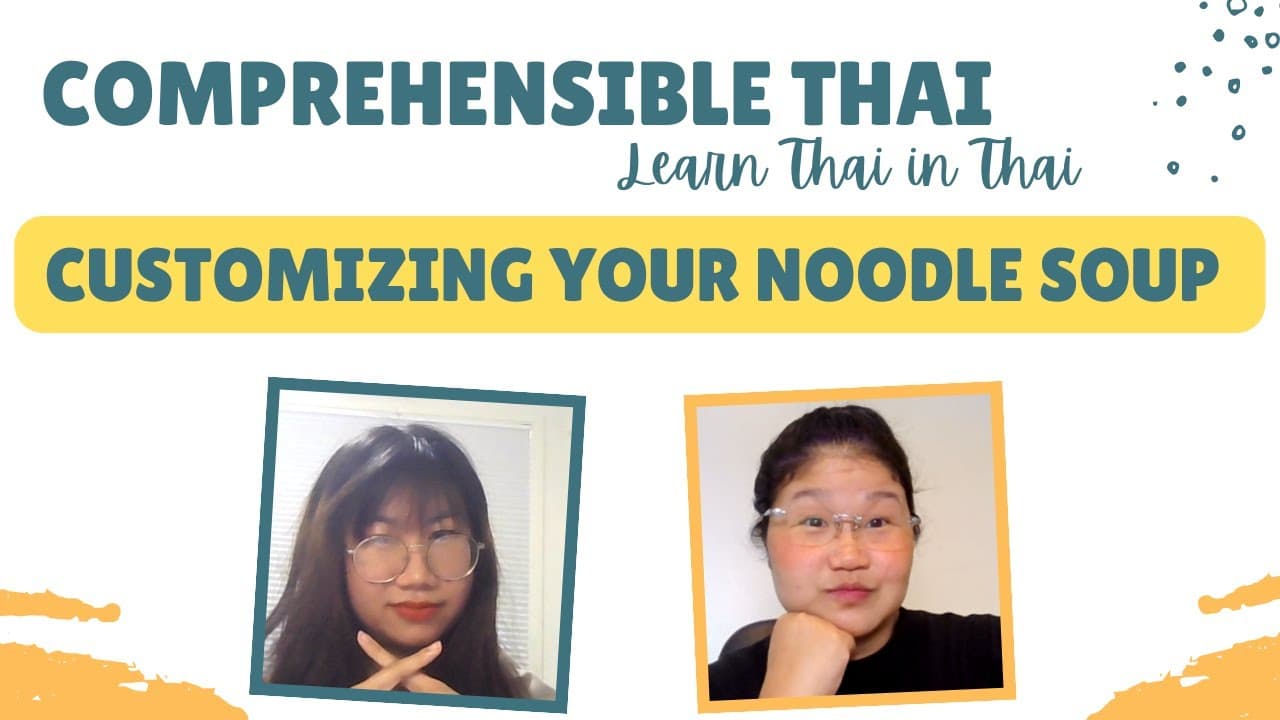 Customizing your noodle soup (Learn Thai in Thai: Basic Beginner)