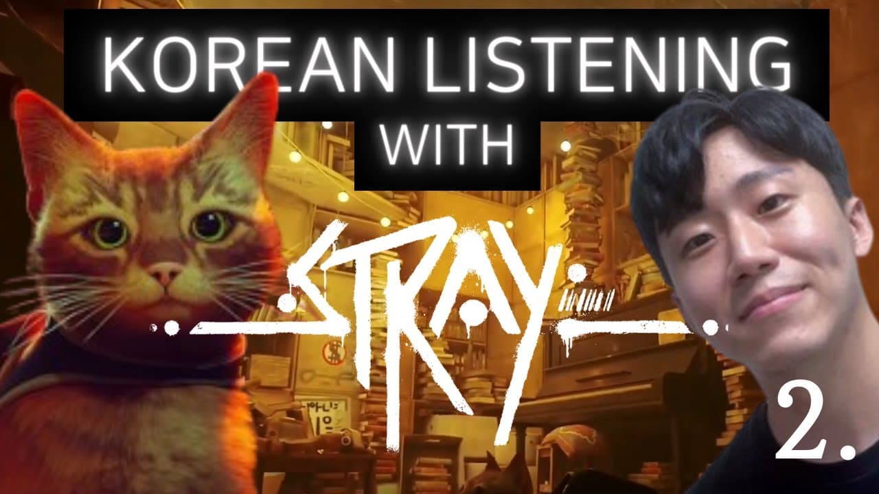 Korean Listening Practice with Games - [ Stray ] ep2 [ For Beginners / A2 ]