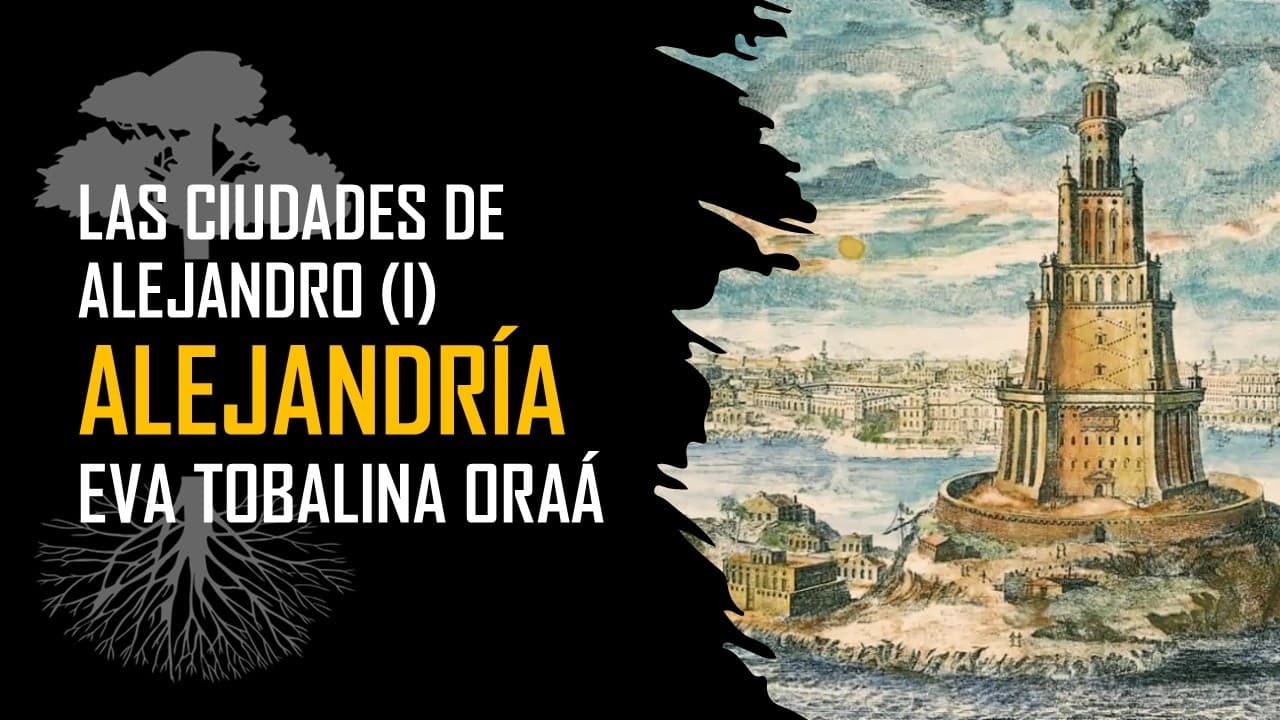 ALEJANDRÍA: EL SUEÑO ETERNO DE ALEJANDRO MAGNO por EVA TOBALINA (Las ciudades de Alejandro I)