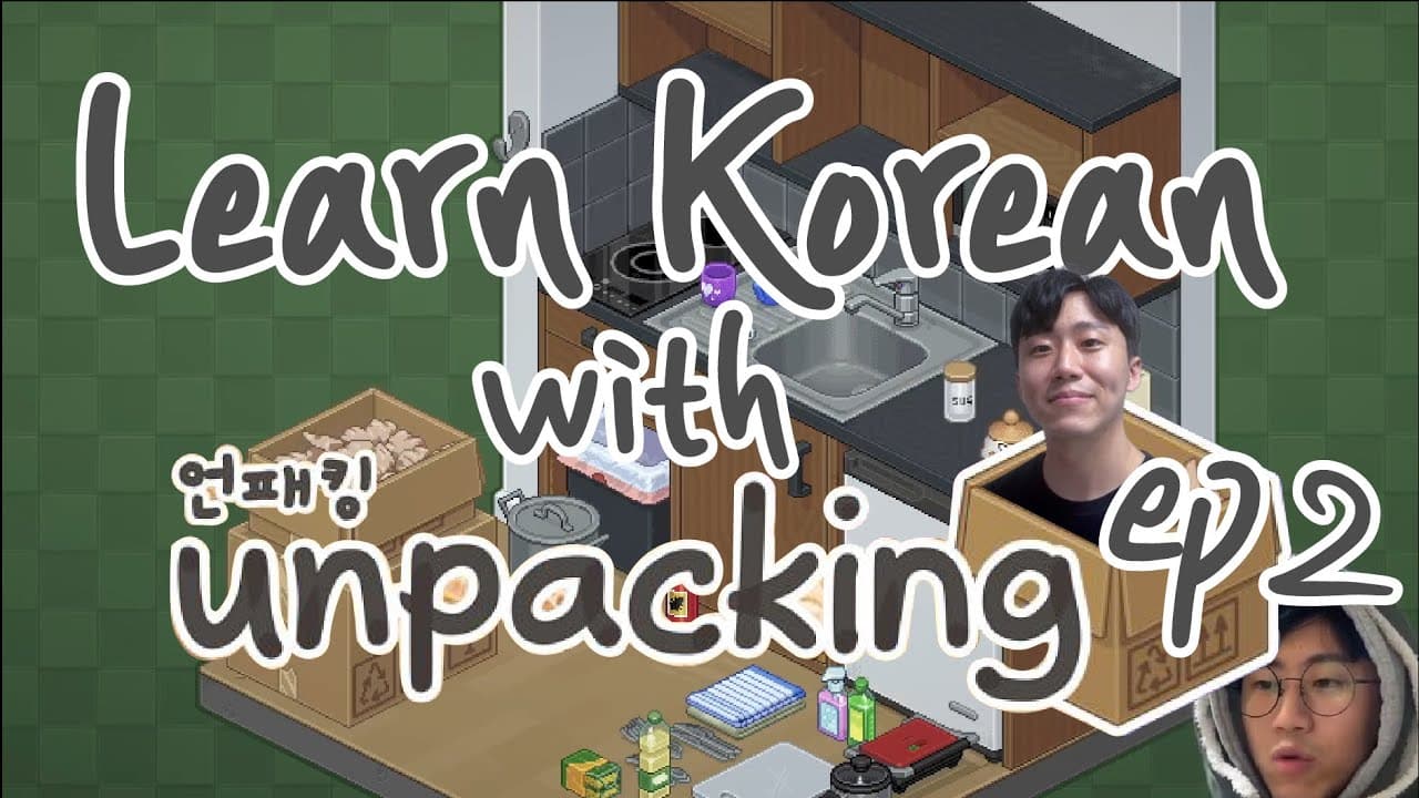 Learn Korean with games - [unpacking] ep2