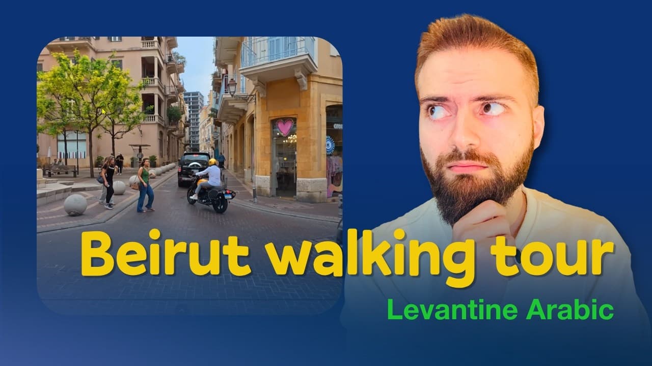 Learn Levantine Arabic | A Walk Through Beirut