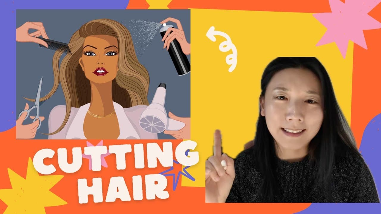 128.剪头发💇Cutting Hair in Chinese: Vocabulary and Stories for Comprehensible input for Beginners（A+B)