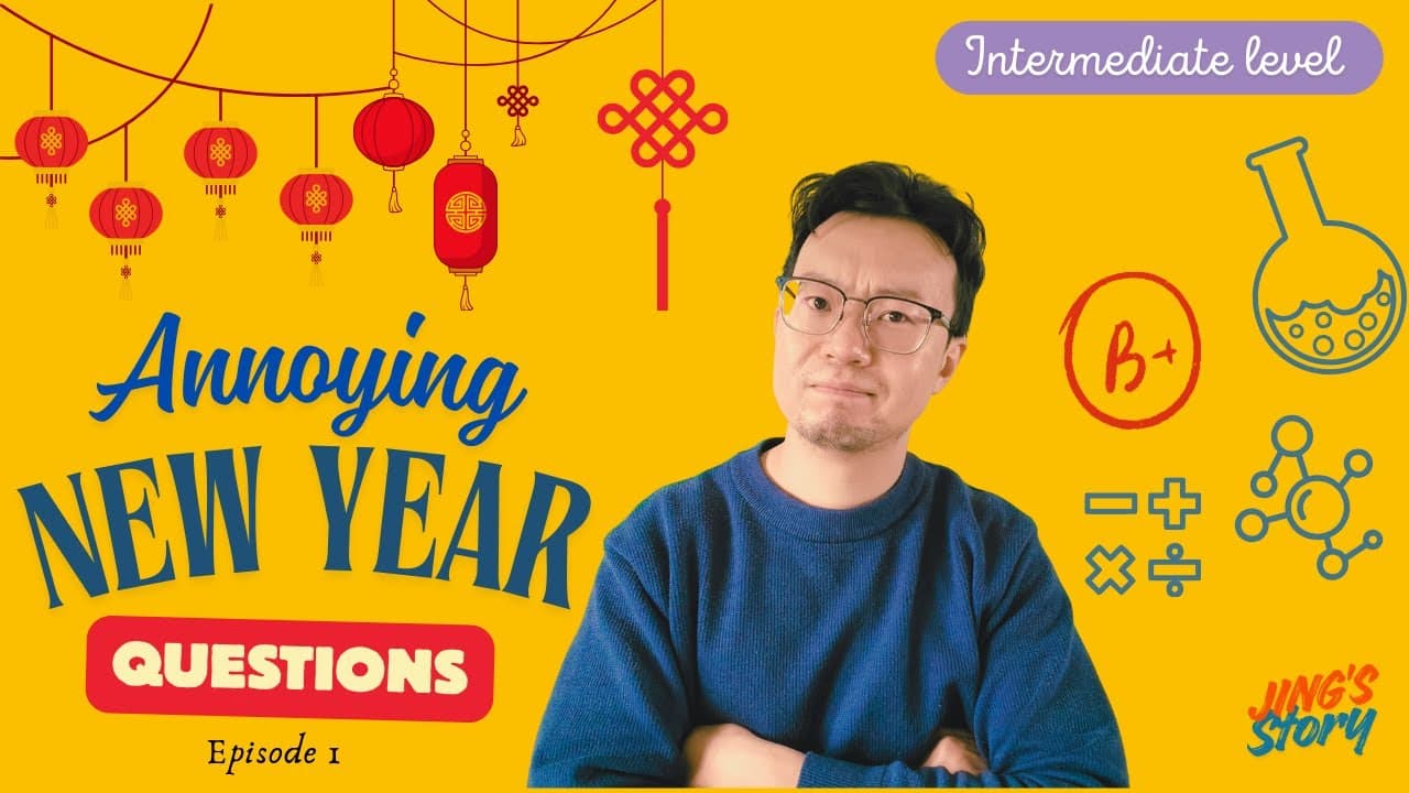 The Most Annoying Chinese New Year Question (Ep 01) | HSK3+ Listening | Comprehensible Input Chinese