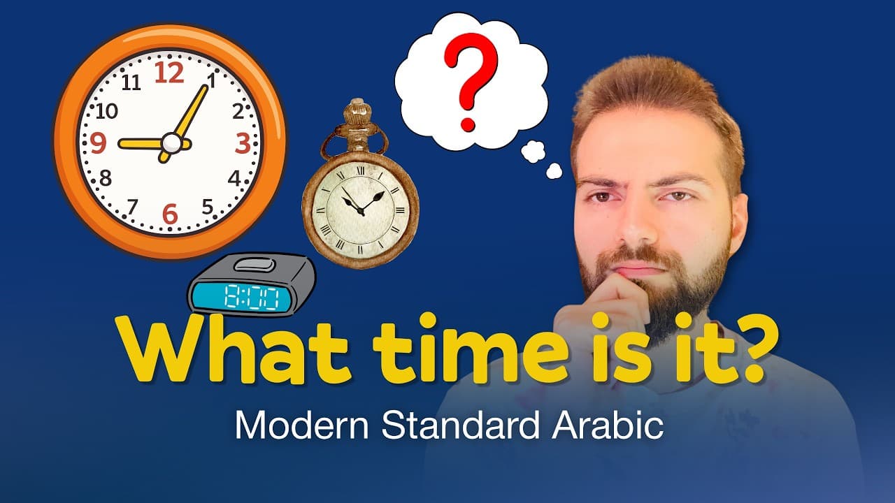 How to Tell Time in Arabic: Modern Standard Arabic (MSA) for Beginners