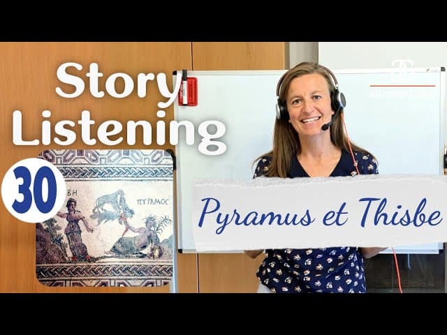 Story Listening #30 Pyramus et Thisbe, une tragédie grecque