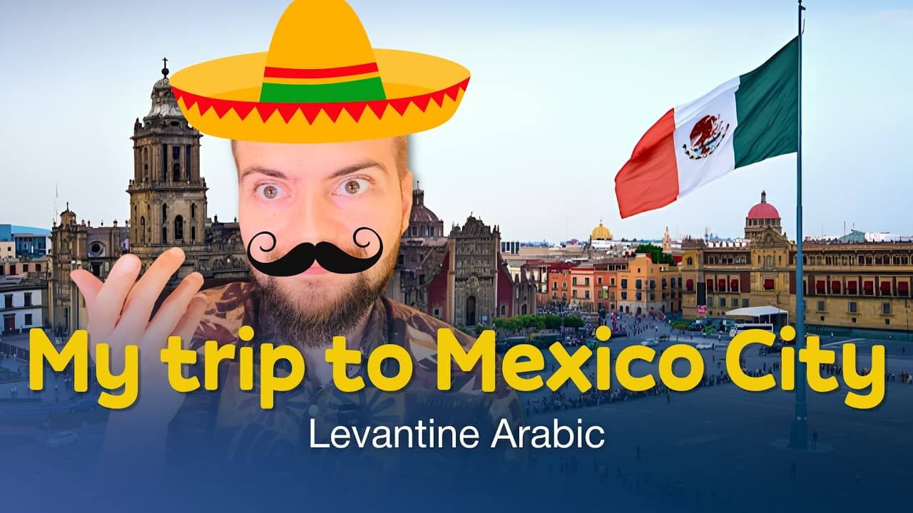 Explore Mexico City with Real Levantine Arabic (Slow & Clear)