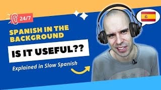 Is it useful to listen to Spanish in the background? - Intermediate Spanish