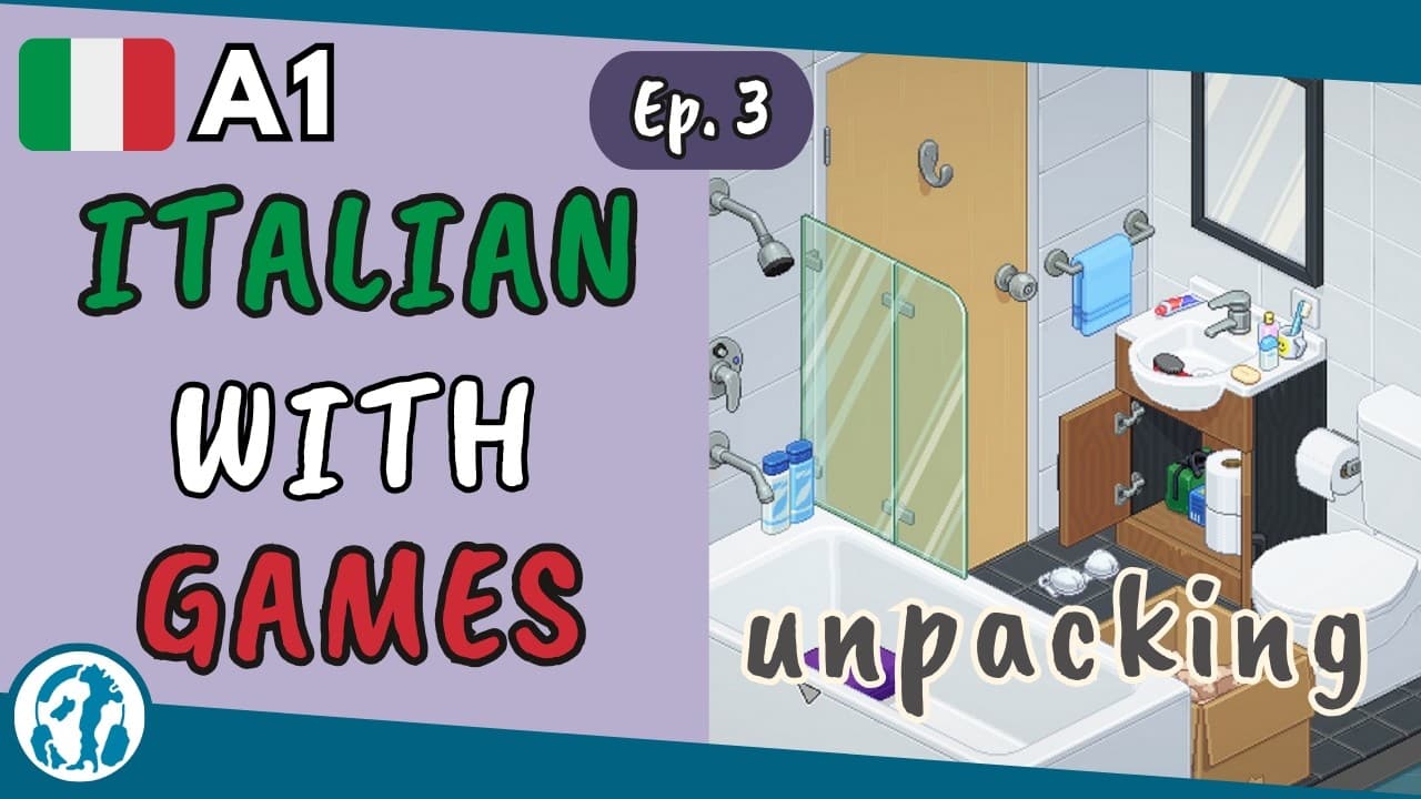 🎮 Ep. 3 | Unpacking (Italian for absolute beginners)