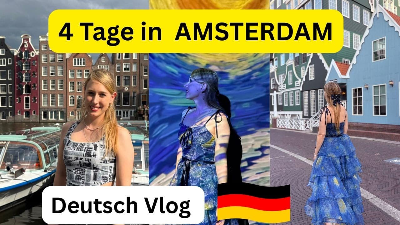 Deutsch Erleben Vlog: 4 Tage in Amsterdam #deutschlernen #deutschvlog #learngerman #germanvlog