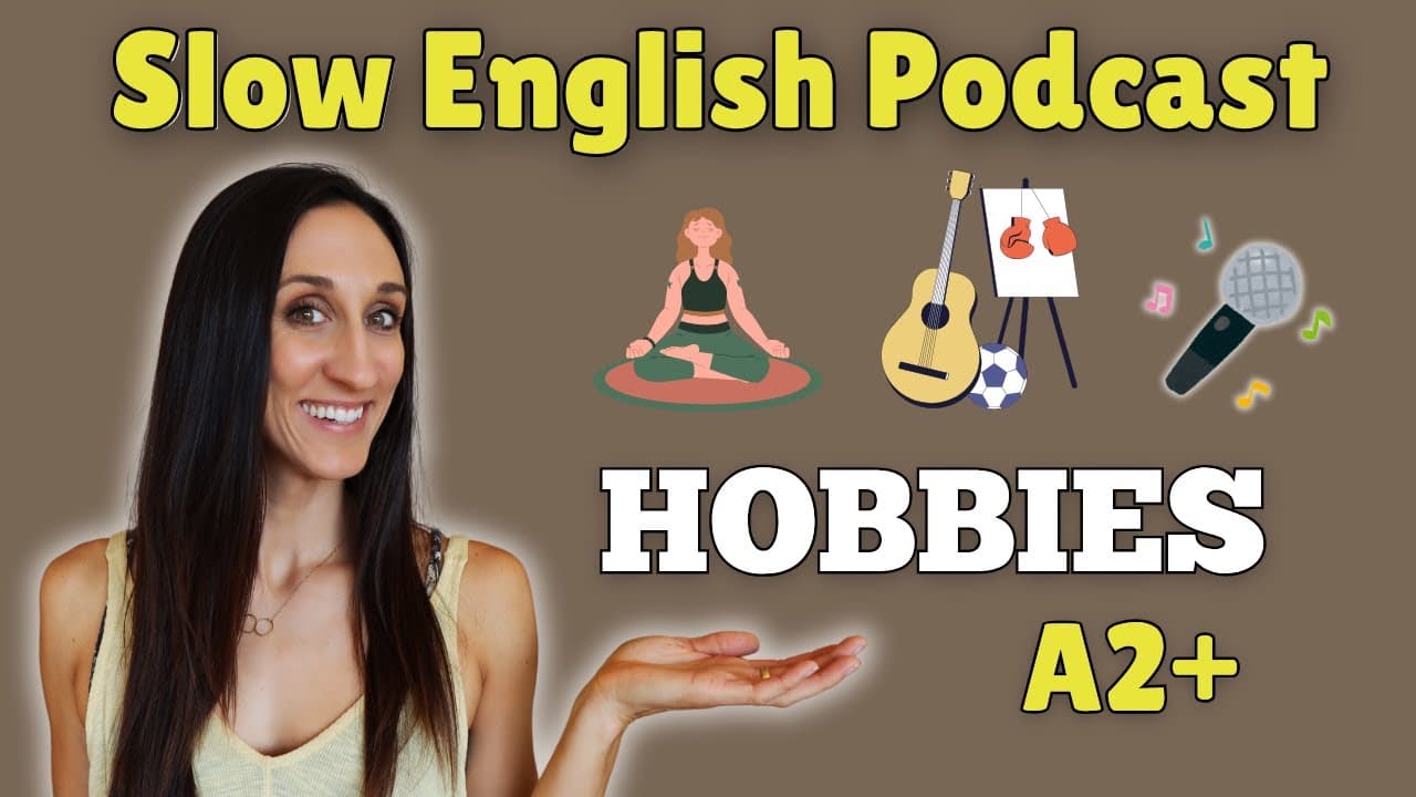 Slow English Podcast - HOBBIES! What are your hobbies? 🚲 📖🎸