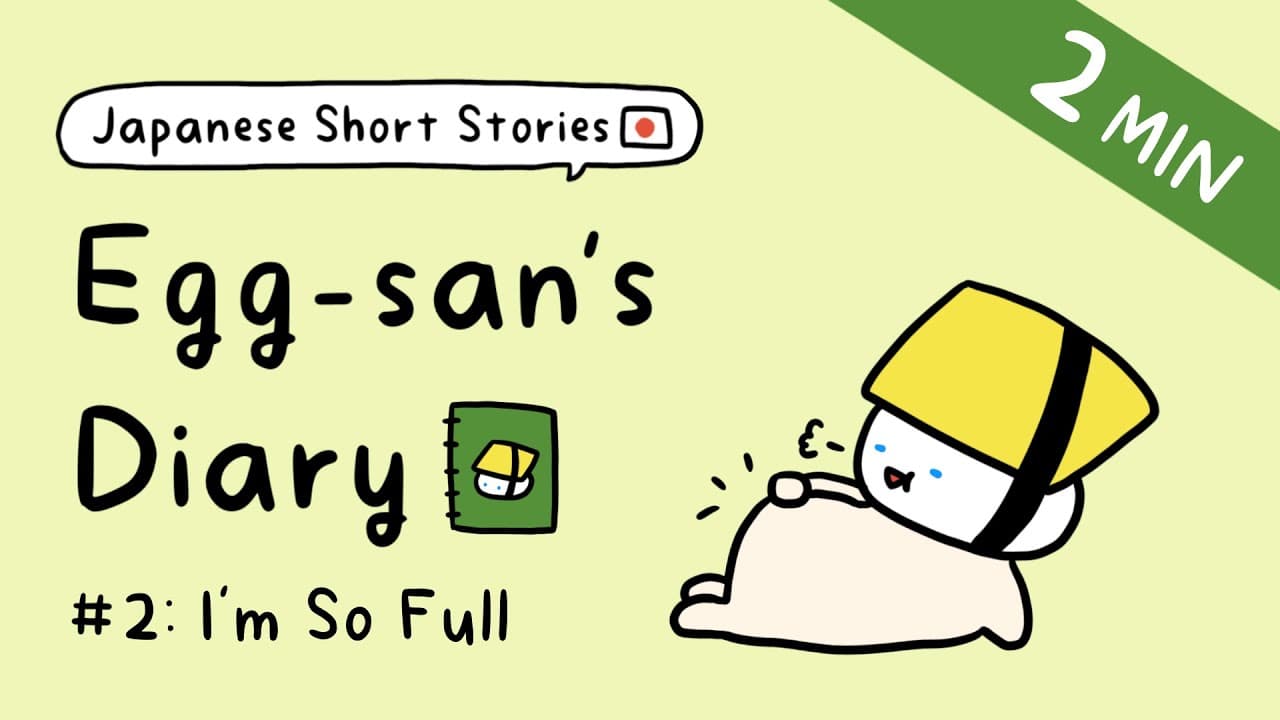 Japanese Short Stories for Beginner: Egg-san's Diary | Ep.2: I'm So Full