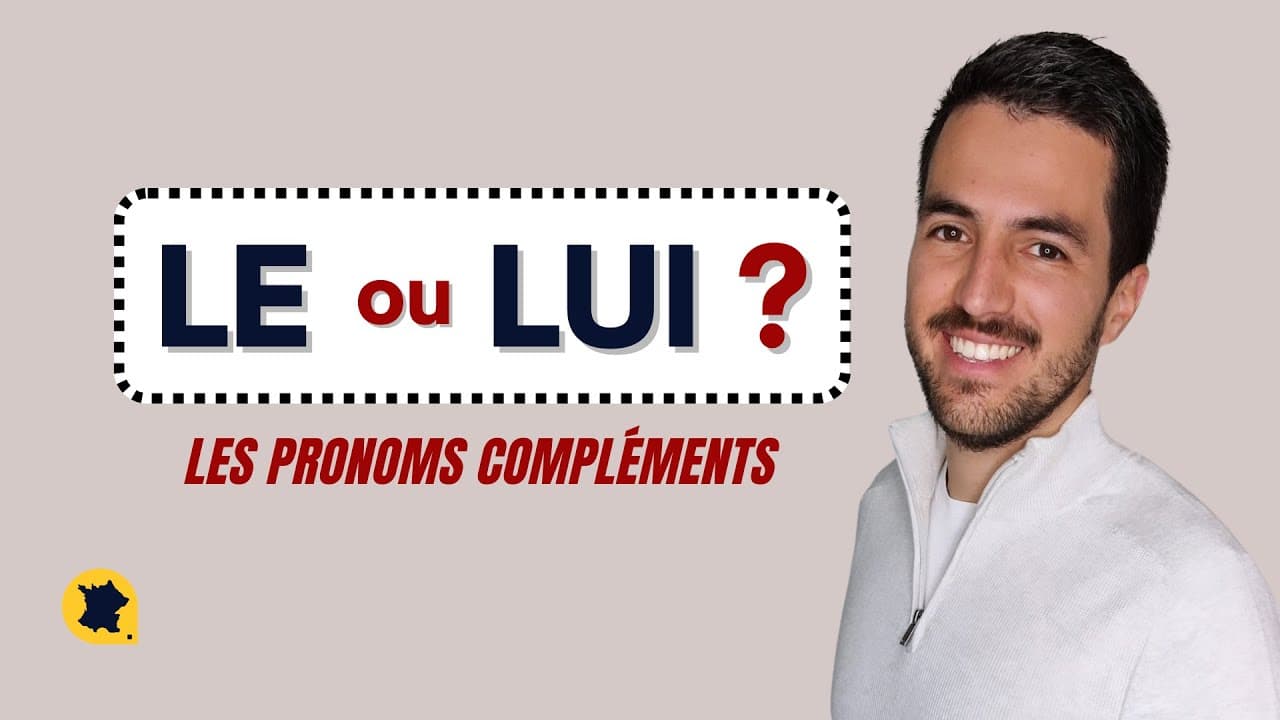LE ou LUI ? - Les pronoms COD et COI