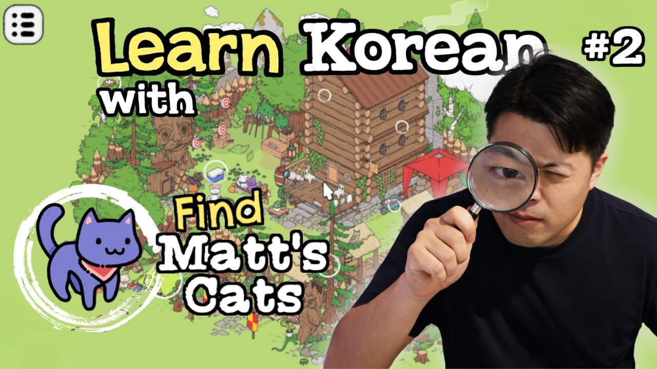 Learn Korean with Find Matt's Cat | Episode 2 | Complete Beginner Korean