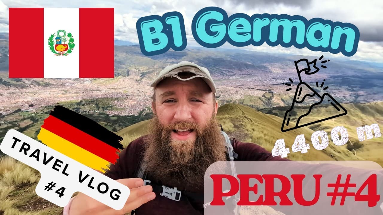 B1 German – Hiking in Cusco, Peru (Travel Vlog, Slow & Clear)