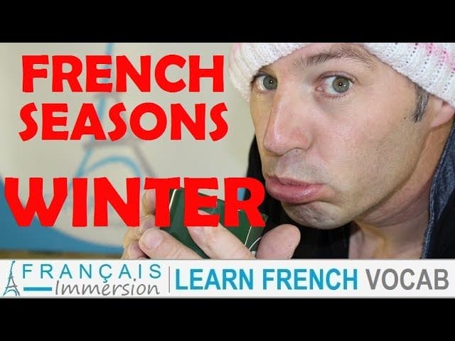 French SEASONS WINTER Vocabulary - Les Saisons L'Hiver + FUN! (Learn French w/ Funny French Lessons)
