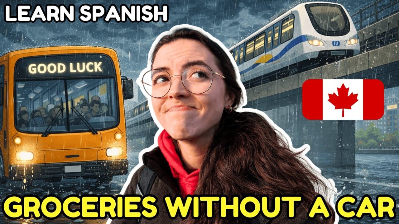 Learn Spanish: Grocery Shopping WITHOUT a Car in Canada (Intermediate)