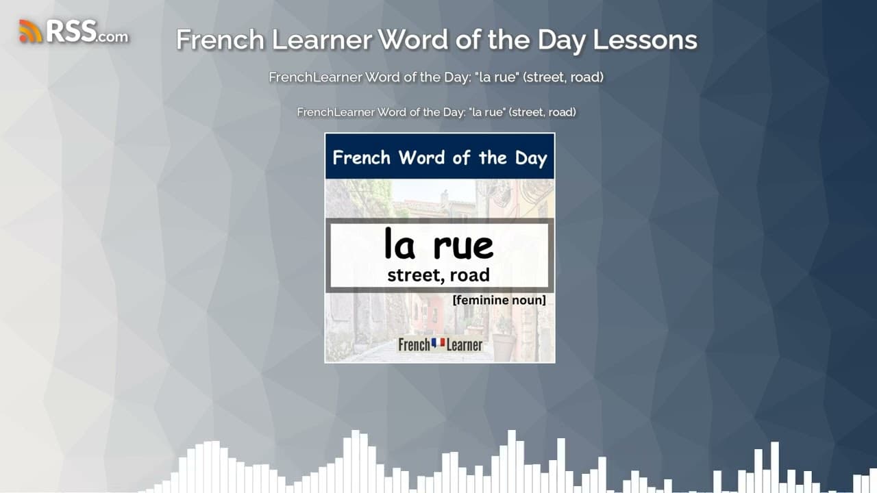 FrenchLearner Word of the Day: "la rue" (street, road)