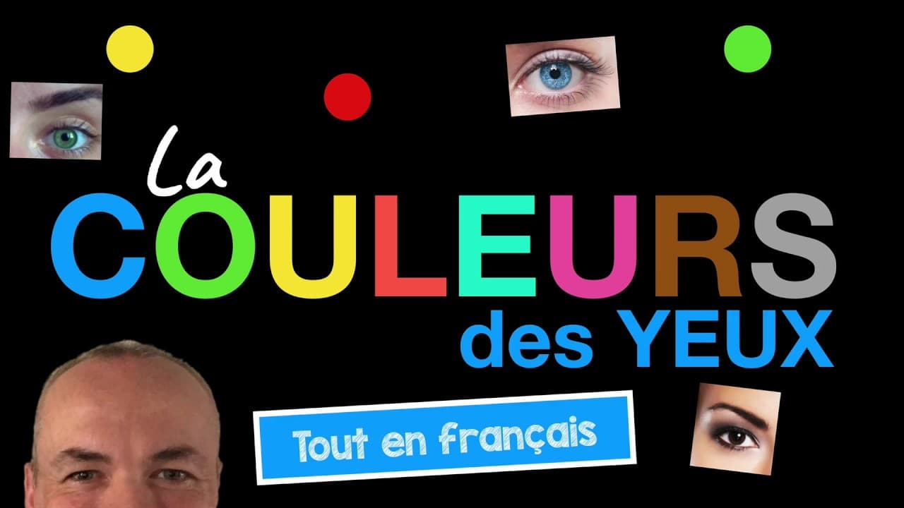 La couleur des yeux en français avec Pascal